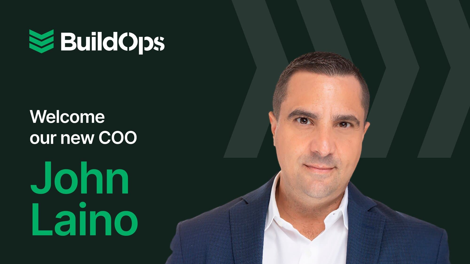 Driving BuildOps Forward: Introducing Our New COO, John Laino