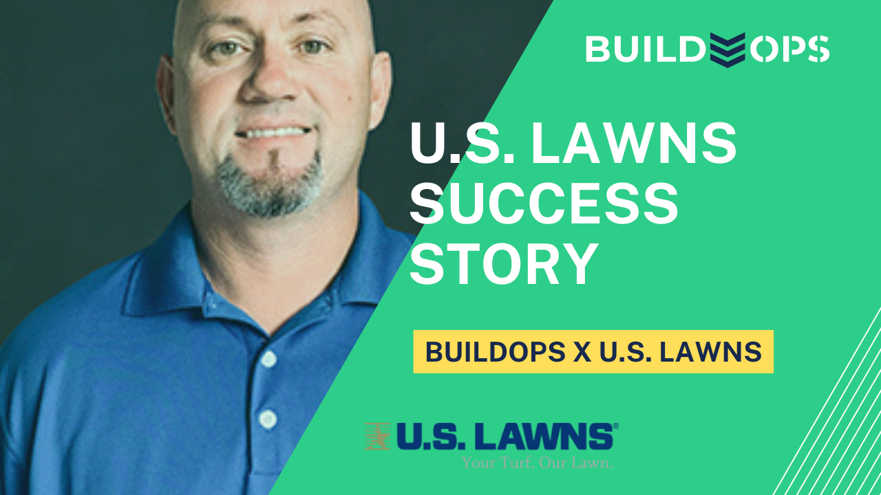 BuildOps x U.S. Lawns Commercial Lawncare Success Story